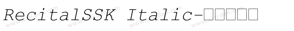 RecitalSSK Italic字体转换